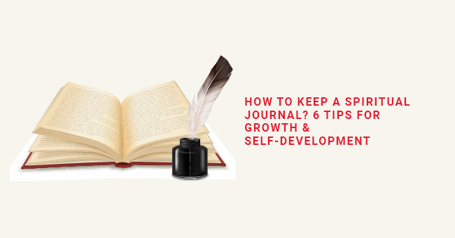 How To Keep A Spiritual Journal? 6 Tips For Growth & Self-Development ...