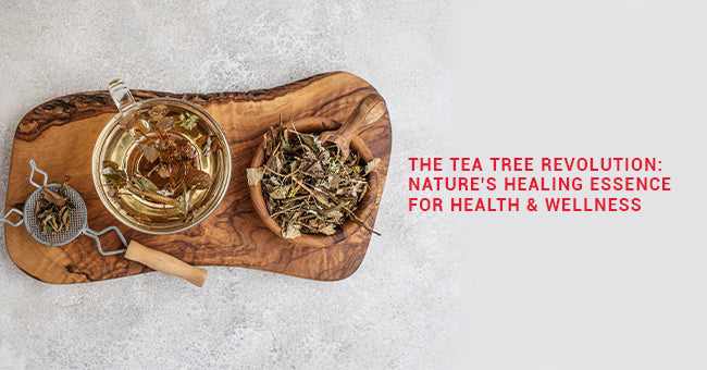 The Tea Tree Revolution: Nature's Healing Essence for Health & Wellnes ...