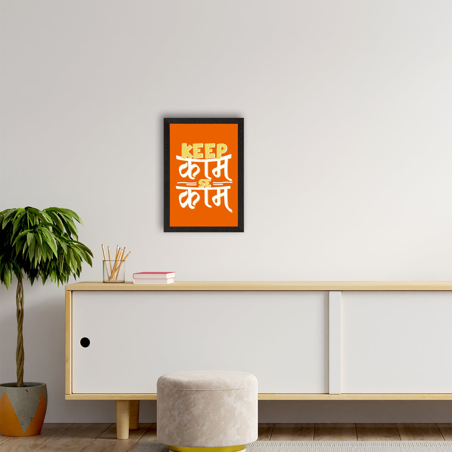 "Keep Kaam se Kaam" Quirky Quote Satin Matt Texture UV Art Painting 2