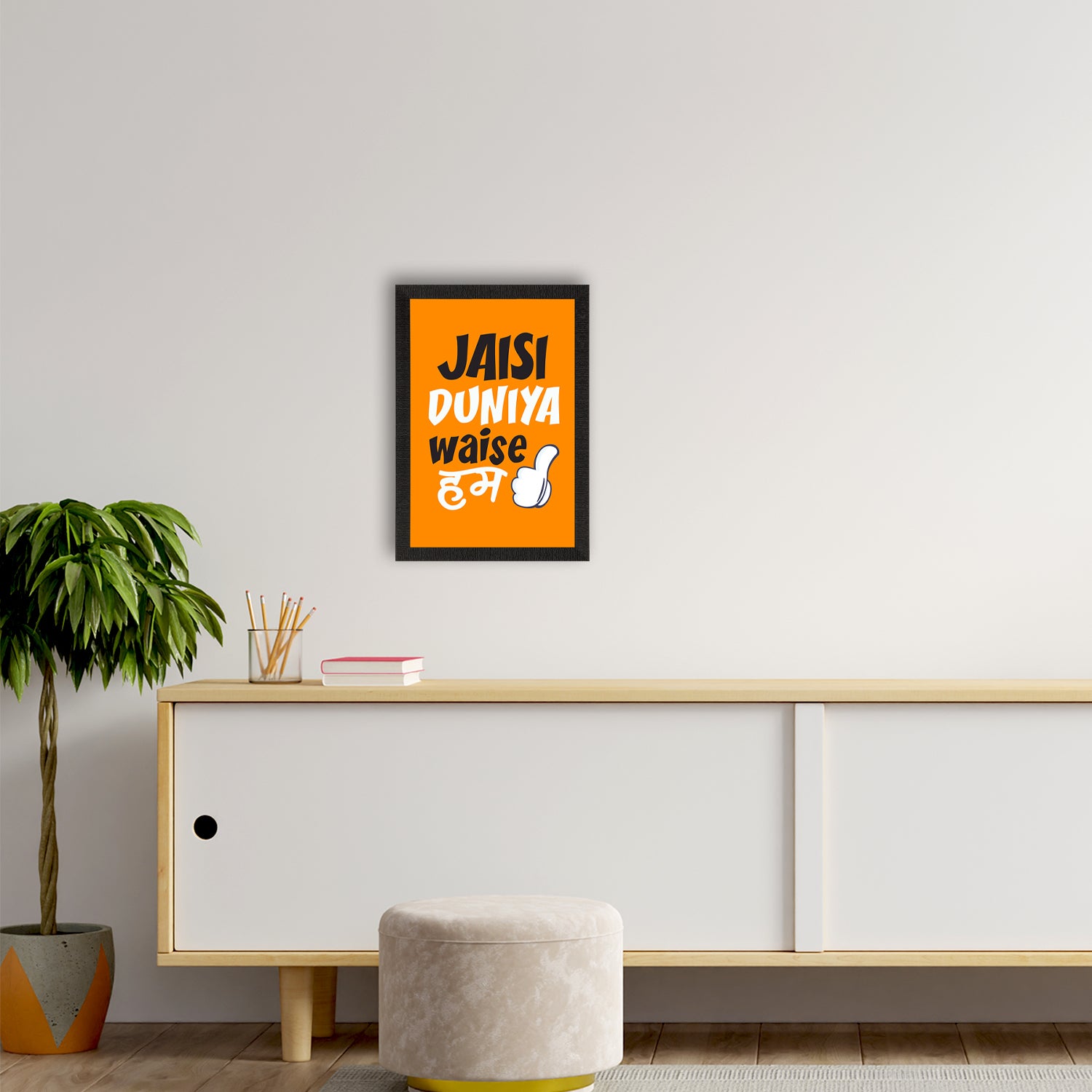 "Jaisi Duniya Waise Hum" Quirky Quote Satin Matt Texture UV Art Painting 2