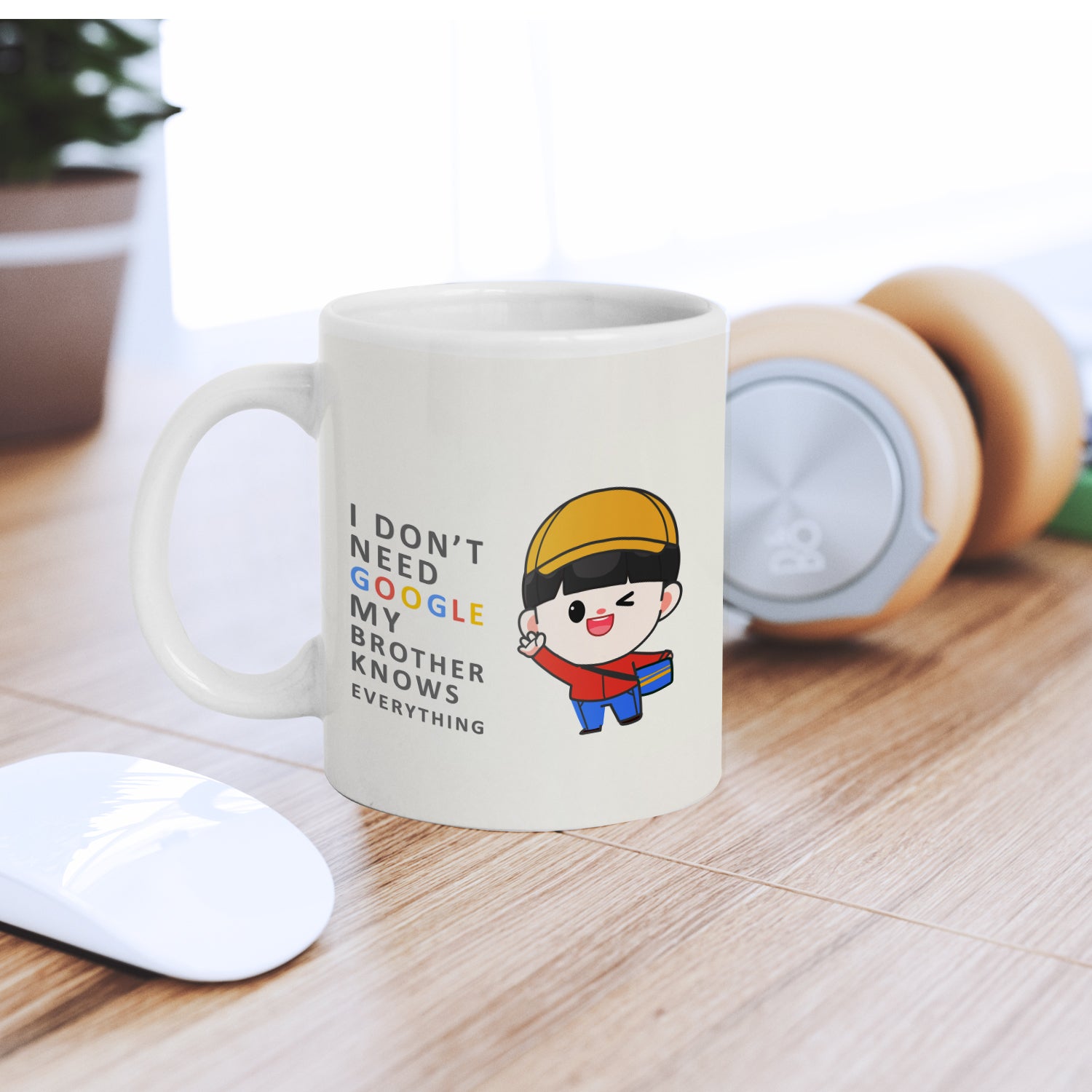 I Don't Need Google My Brother Knows Everything Ceramic Tea/Coffee Mug