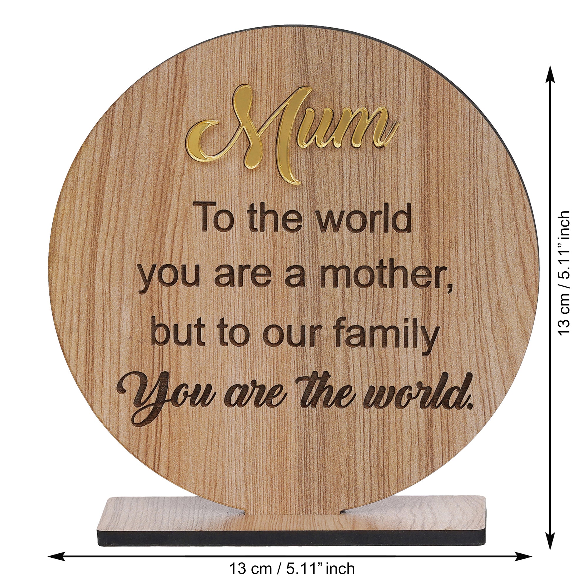 eCraftIndia Brown Wooden "Mum, To the world you are a mother but to our family, You are the World" Decorative Showpiece Gift 3