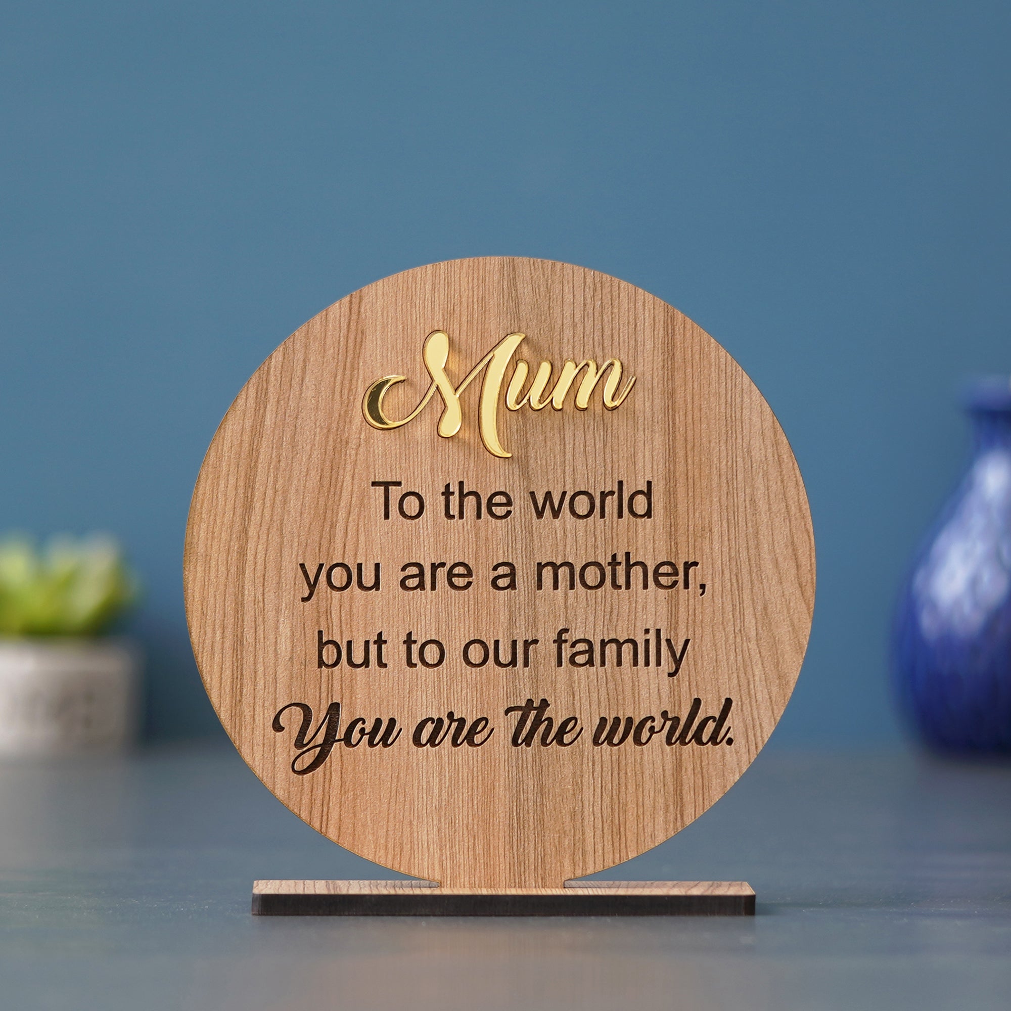 eCraftIndia Brown Wooden "Mum, To the world you are a mother but to our family, You are the World" Decorative Showpiece Gift 5