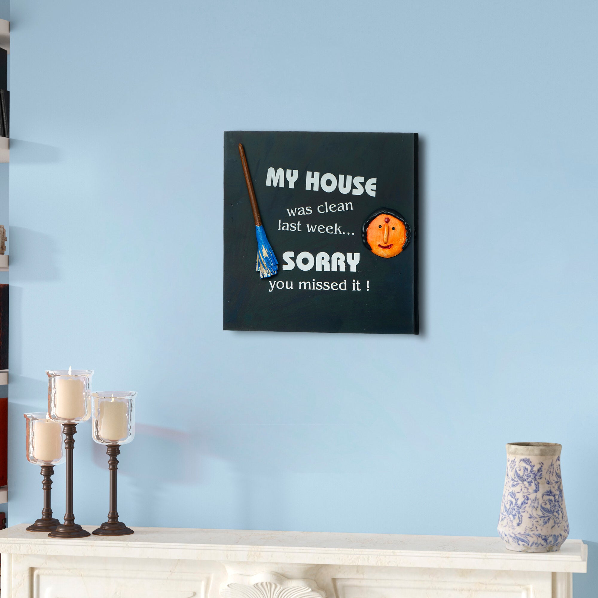 "My House Was Clean Last Week. Sorry, You Missed It!" Decorative Wooden Wall Hanging 1