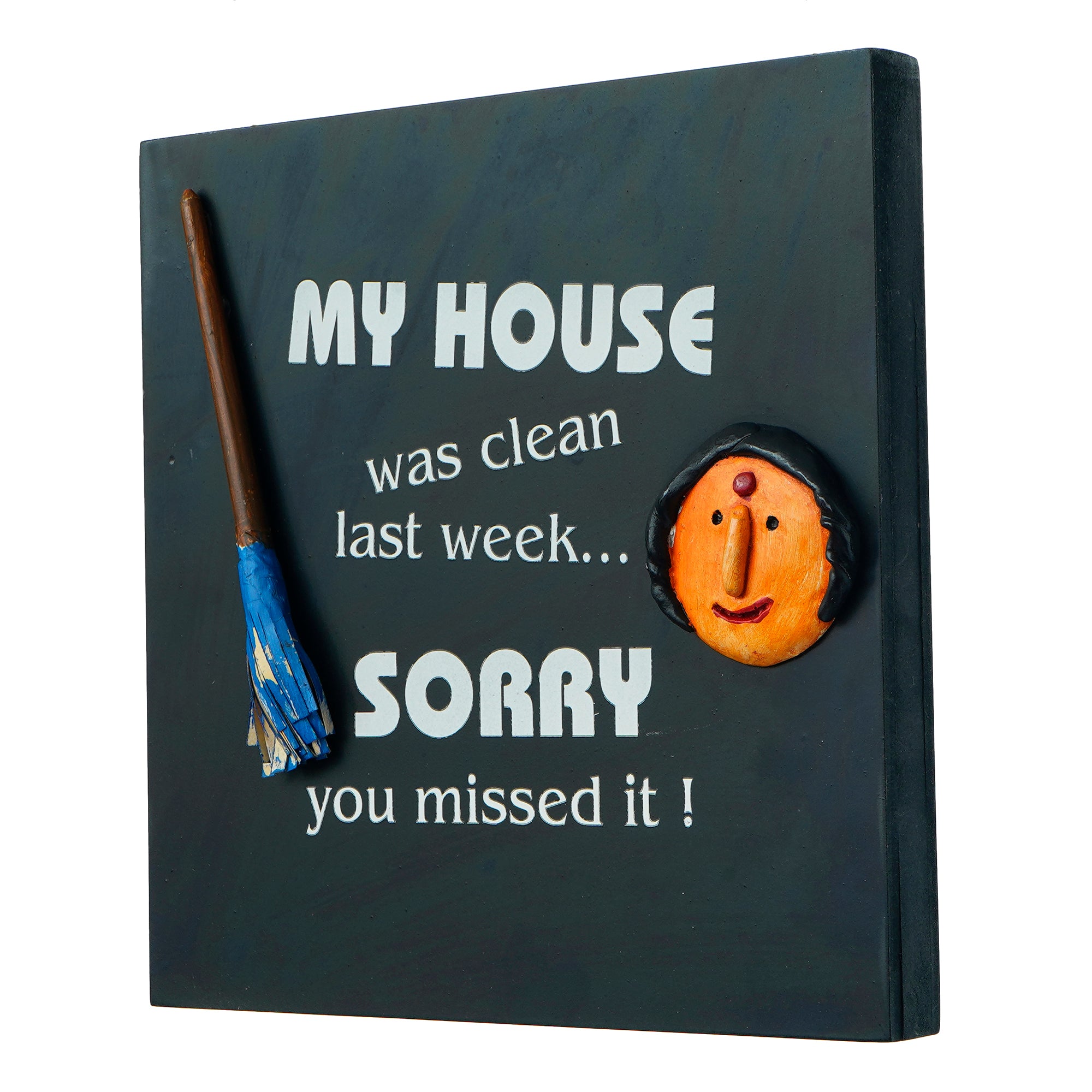 "My House Was Clean Last Week. Sorry, You Missed It!" Decorative Wooden Wall Hanging 5